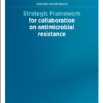 Strategic framework for collaboration on antimicrobial resistance – together for One Health
